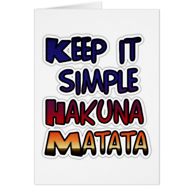 Keep It Simple Hakuna Matata Art Print.  (Front)