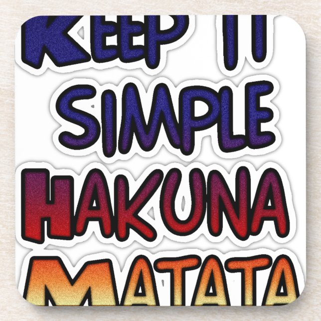 Keep It Simple Hakuna Matata Art Print Coaster (Front)