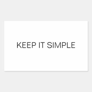 Keep It Simple Rectangular Sticker