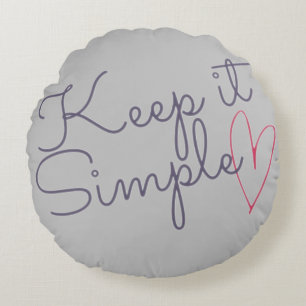 Keep it simple round cushion