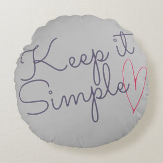 Keep it simple round cushion