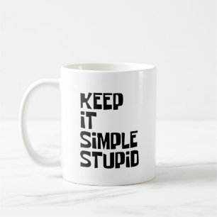 Keep It Simple Stupid Coffee Mug