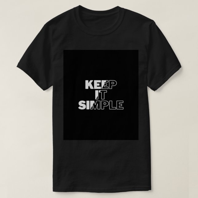 Keep it simple T-Shirt (Design Front)
