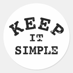 Keep It Simple Typography Classic Round Sticker