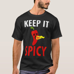 Keep It Spicy Hot Chilli Fire Pepper Sauce T-Shirt