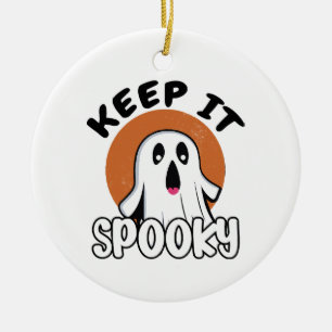 Keep it spooky ceramic ornament