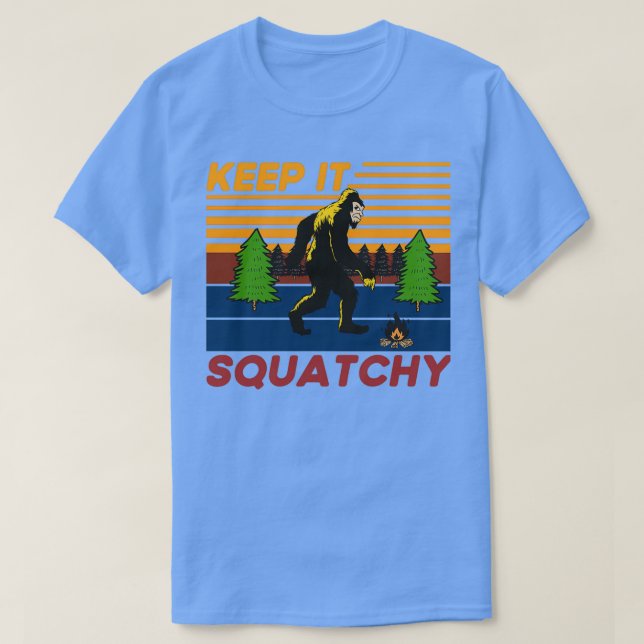 Keep It Squatchy Funny Bigfoot Sasquatch 8 T-Shirt (Design Front)