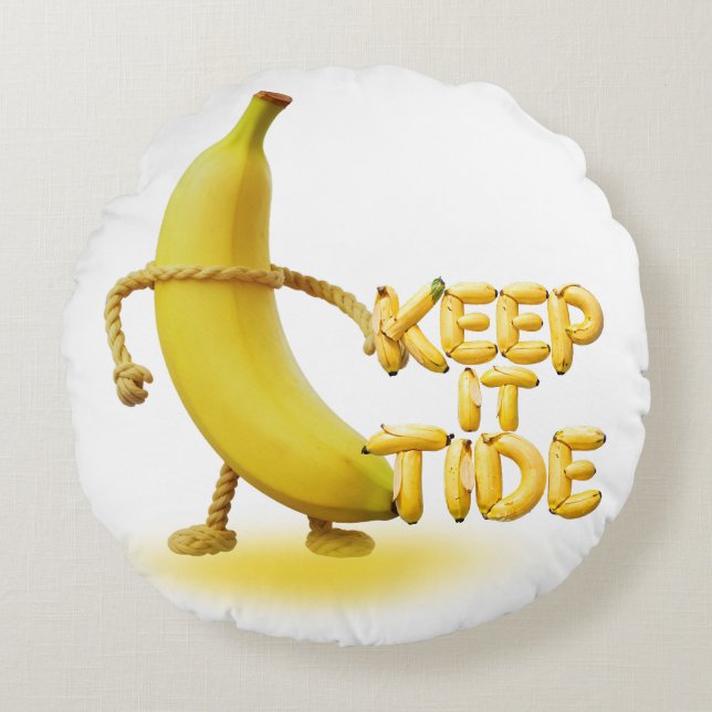 Keep It Tide – Funny Banana Typography Minimalist  Round Cushion (Front)