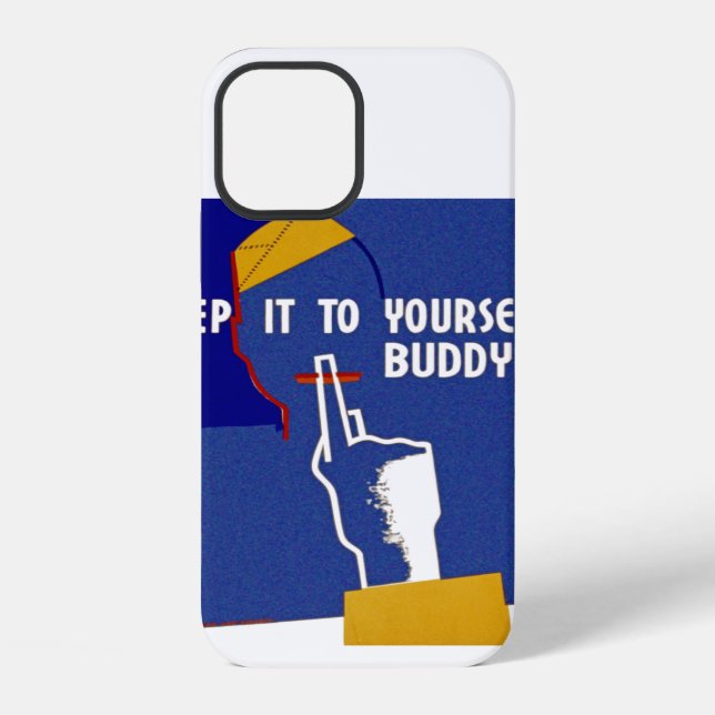 Keep It To Yourself Buddy iPhone Case (Back)
