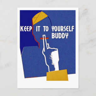 Keep It To Yourself Buddy Postcard