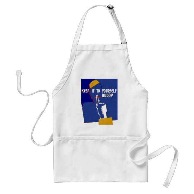 Keep It To Yourself Buddy Standard Apron (Front)