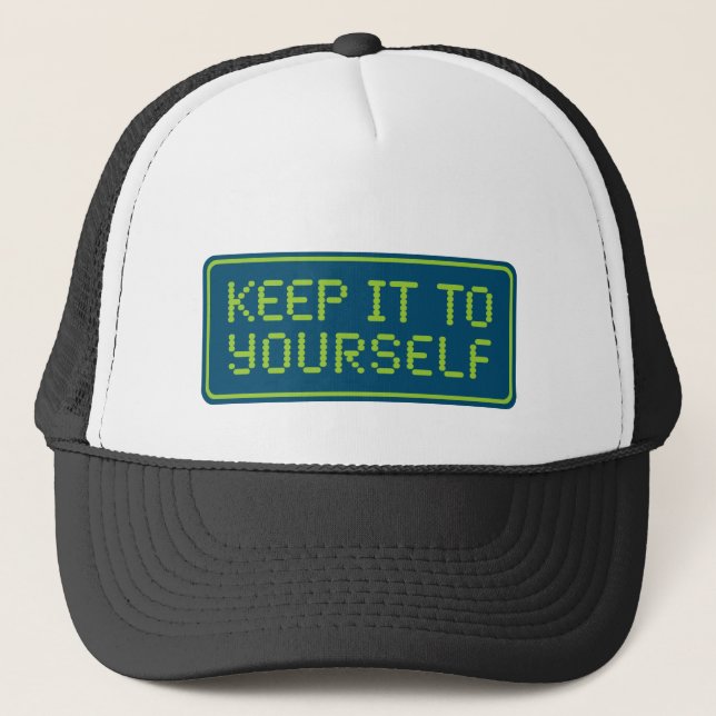Keep it to yourself Dk Blue Plaque Trucker Hat (Front)