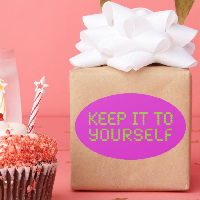 Keep it to yourself Hot Pink Oval Sticker (Party)
