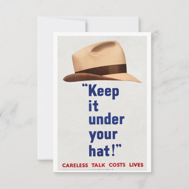 KEEP IT UNDER YOUR HAT - CARELESS TALK LOSES LIFE  INVITATION (Front)