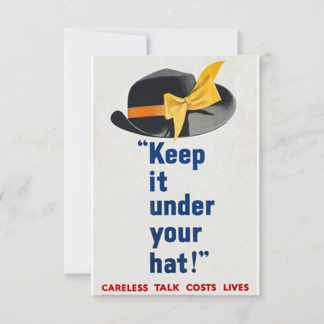 KEEP IT UNDER YOUR HAT - CARELESS TALK LOSES LIFE  INVITATION (Front)