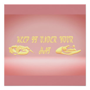 keep it under your hat secrets design metal prin poster
