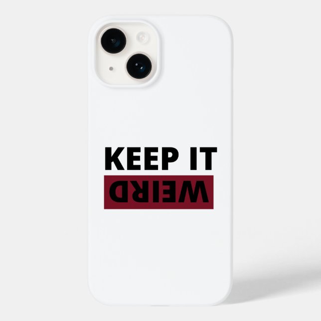 Keep it weird Case-Mate iPhone case (Back)