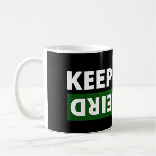 Keep it weird coffee mug
