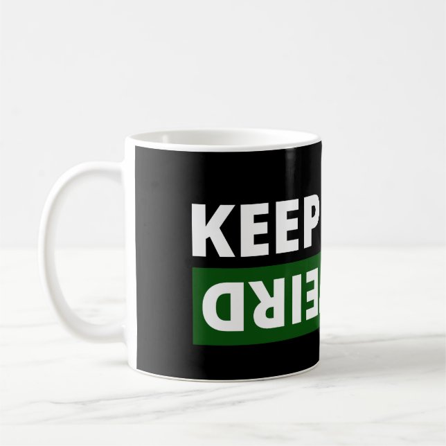 Keep it weird coffee mug (Left)
