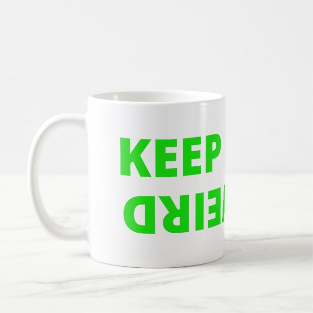 Keep it weird coffee mug (Left)