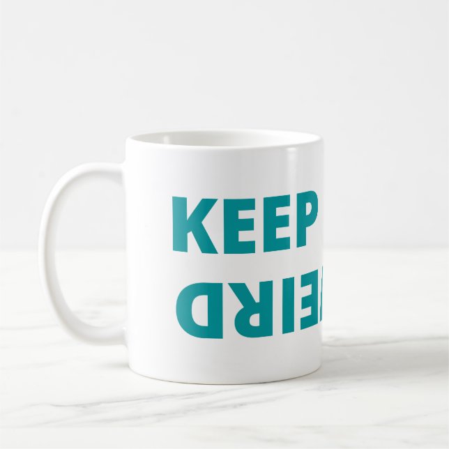 Keep it weird coffee mug (Left)