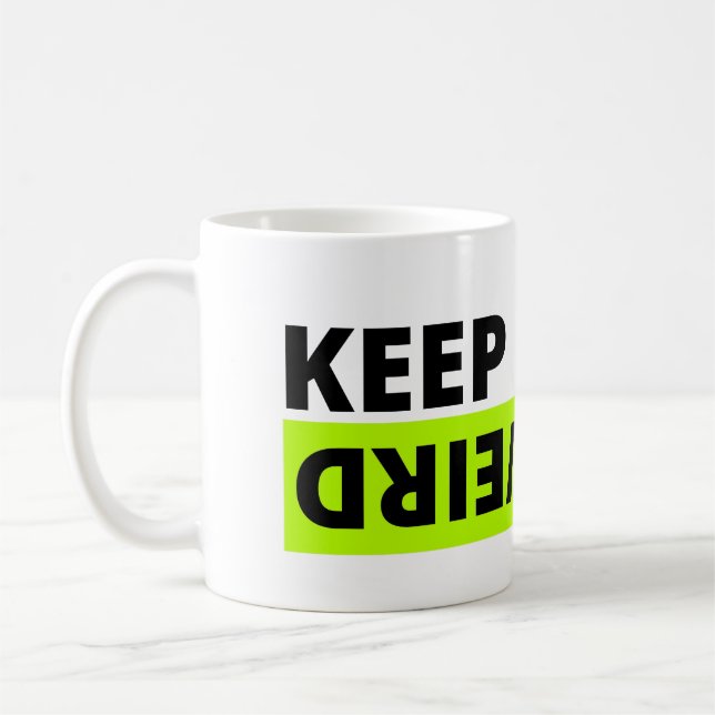 Keep it weird coffee mug (Left)