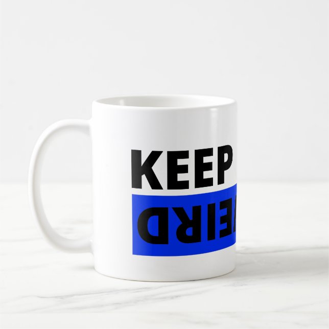 Keep it weird coffee mug (Left)