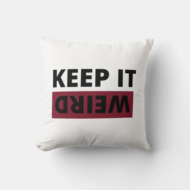 Keep it weird cushion (Front)