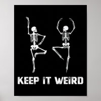 Keep It Weird Dancing Skeleton