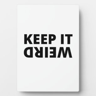 Keep it weird plaque