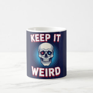 Keep It Weird Skull  Coffee Mug