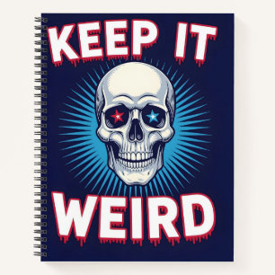 Keep It Weird Skull Notebook