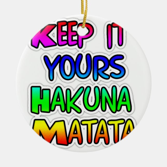 Keep It Yours Hakuna Matata Art Print Ceramic Tree Decoration (Front)
