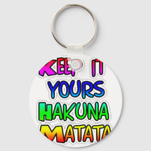 Keep It Yours Hakuna Matata Art Print Key Ring