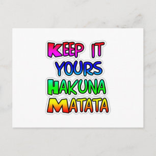 Keep It Yours Hakuna Matata Art Print Postcard