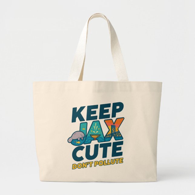 Keep Jax Cute, Don’t Pollute Tote Bag  (Front)