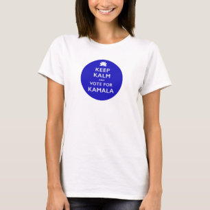 Keep Kalm T Shirt by SYV Lotus for POTUS
