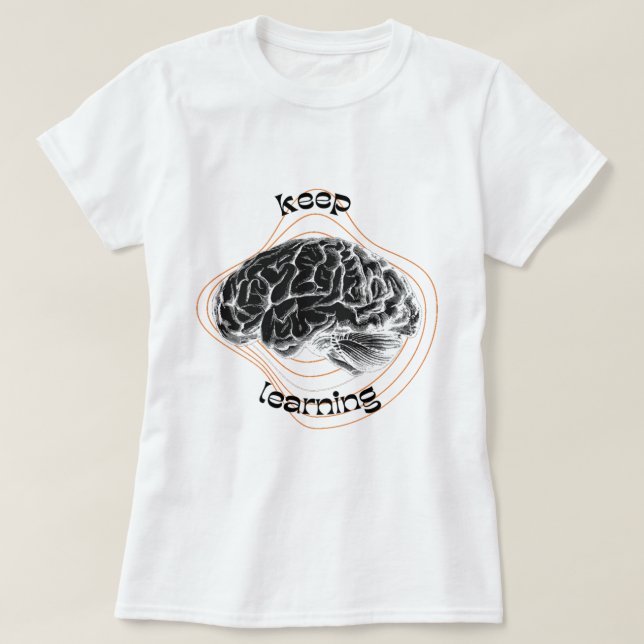 Keep Learning Motivational White T-Shirt (Design Front)