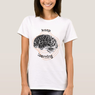 Keep Learning Motivational White T-Shirt
