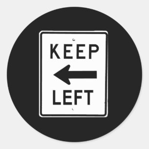 KEEP LEFT SIGN CLASSIC ROUND STICKER
