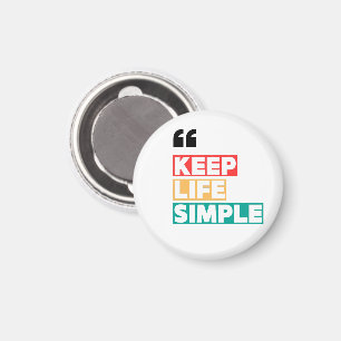 Keep Life Simple, Stay Away from Drama  Magnet