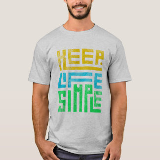 Keep Life Simple Tshirt