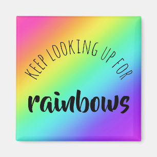 Keep Looking Up for Rainbows Magnet
