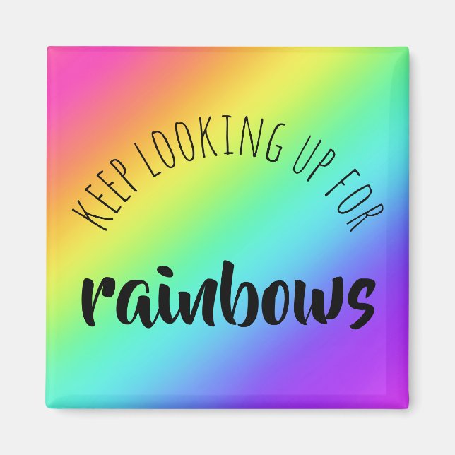 Keep Looking Up for Rainbows Magnet (Front)