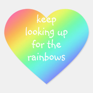 "Keep Looking Up for the Rainbows" Heart Stickers