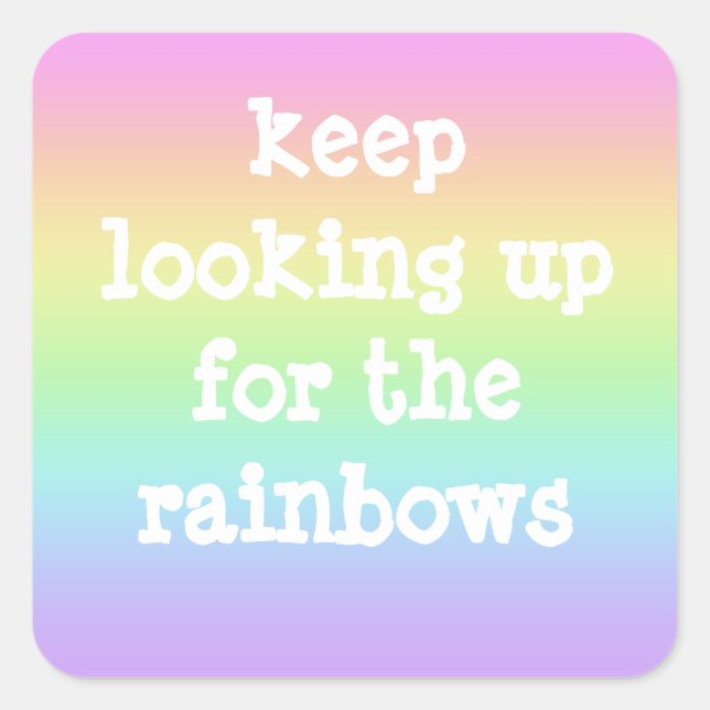 "Keep Looking Up for the Rainbows" Pastel Sticker (Front)