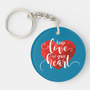 Keep Love in Your Heart Valentine   Keychain