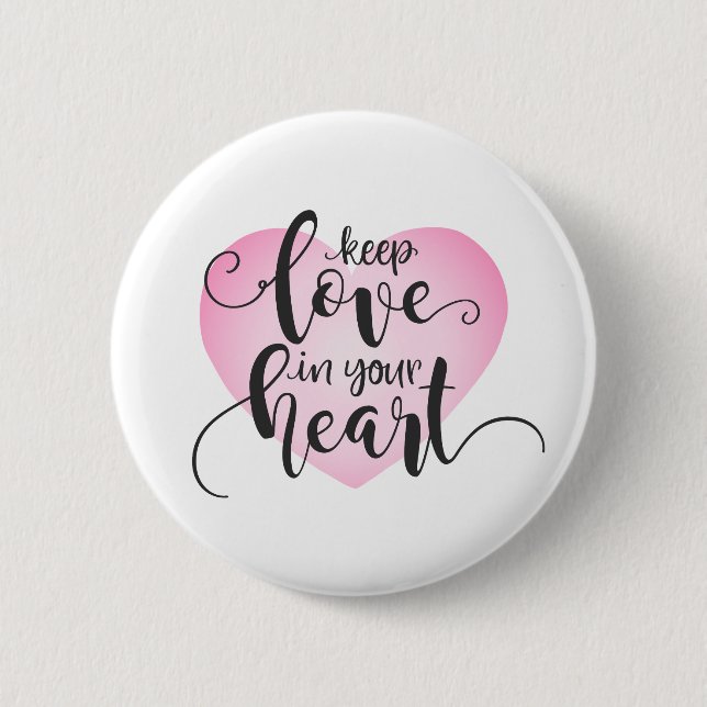 Keep Love in Your Heart Valentine | Pin Button (Front)