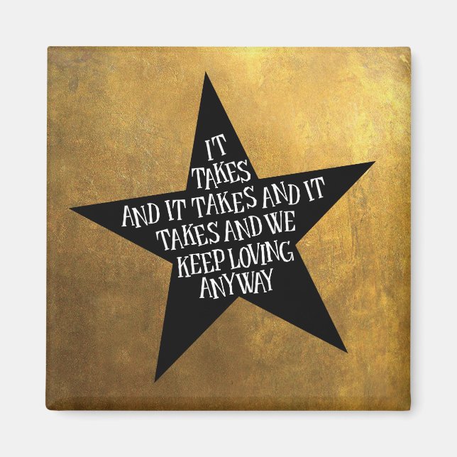 Keep Loving Anyway Magnet (Front)