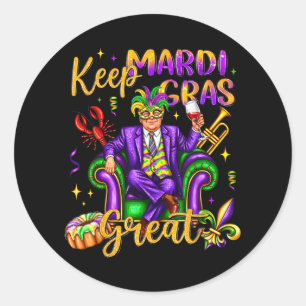 Keep Mardi Gras Great Carnival Outfit Funny Trump Classic Round Sticker